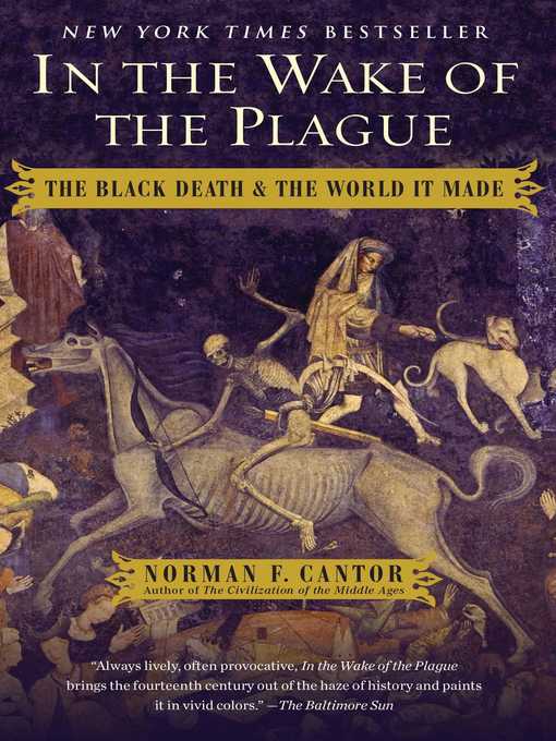 Title details for In the Wake of the Plague by Norman F. Cantor - Wait list